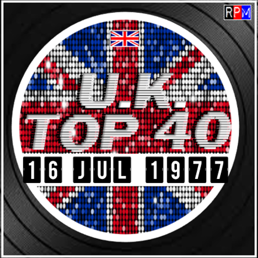 UK TOP 40 : 10 - 16 JULY 1977
