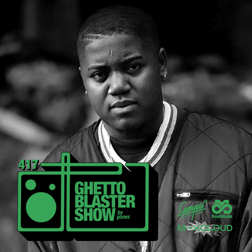 GHETTOBLASTERSHOW #417 (Oct. 14/22)