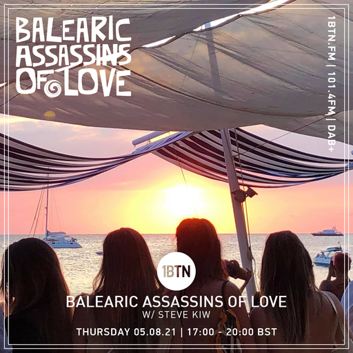 Balearic Assassins Of Love with Steve KIW - 05.08.2021