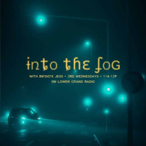 Into The Fog w/ Infinite Jess - Volume VIII (2.19.25)