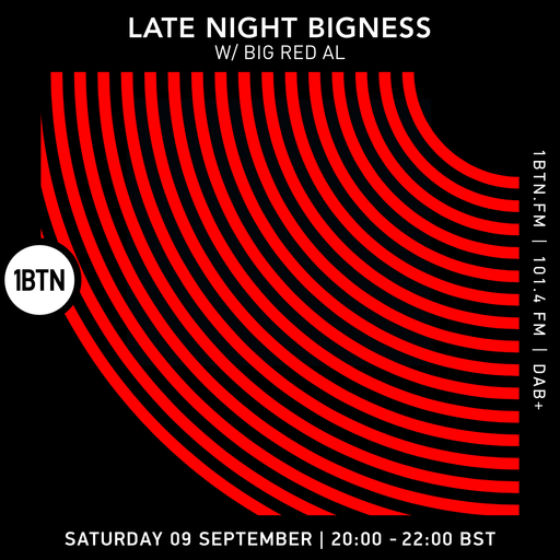 LATE NIGHT BIGNESS w/ BIG RED AL, Episode #65 - 09.09.2023