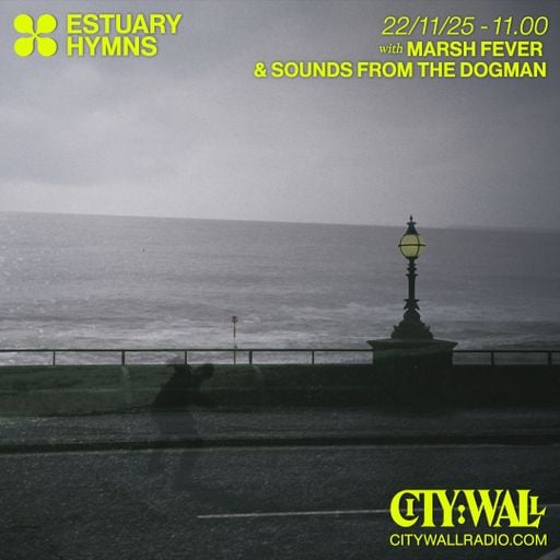 Estuary Hyms w/ Marsh Fever & Sounds From The Dogman - November 2025