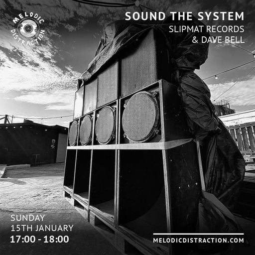 Sound the System with Sliptmat Records & SugarShack Soundsystem (January '23)