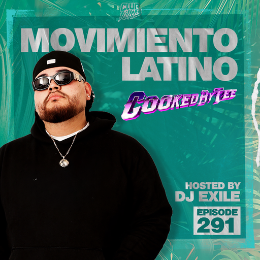 Movimiento Latino #291 - CookedByTee