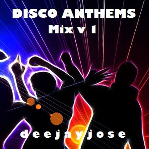 Disco Anthems Mix v1 by DeeJayJose