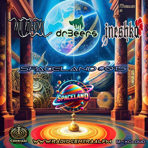 SpaceLand #015 ~ Paul Pilgrims - Dr Beers - Ineshka for RadioCentraal.FM (NL)