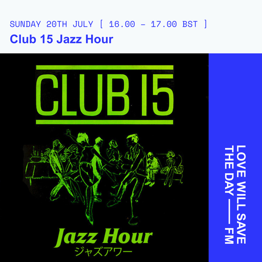 2025-07-20 Club 15 Jazz Hour - Club 15