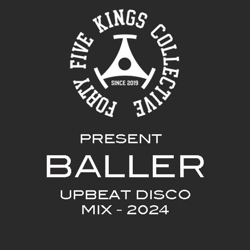 The Forty Five Kings Collective Present Baller!!!