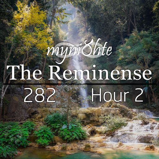 The Reminense 282 - Hour 2