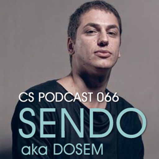 CS Podcast 066 - Sendo aka Dosem