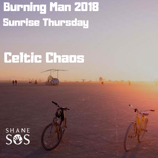 Burning Man 2018 Thursday Sunrise - Celtic Chaos