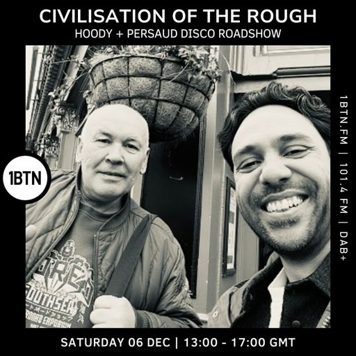 Civilisation Of The Rough - 06.12.25
