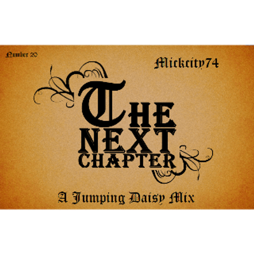 The Next Chapter (A Jumping Daisy Mix)
