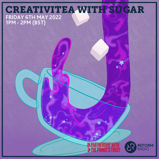CreativiTea With Sugar 6th May 2022