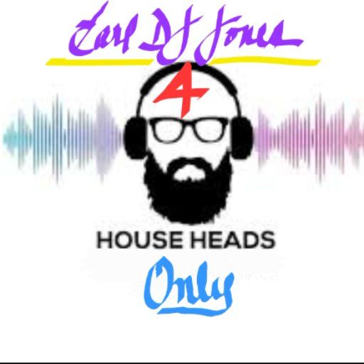 4 HouseHeads Only 3-20-2024 on Toohotradio.net hosted by Earl DJ  Jones!!!