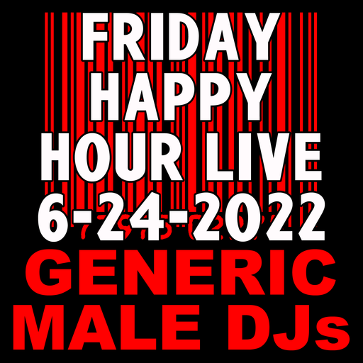 (Mostly 80s) Happy Hour - 6-24-2022