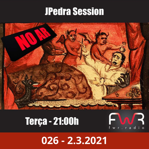 JPedra Session 026 - 2.3.2021
