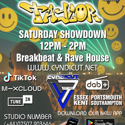 TAYLOR Cyndicut Radio 03/05/25.Saturday Showdown Breakbeat and Rave House