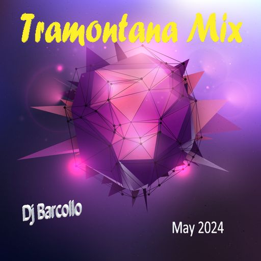Tramontana Mix May 2024(Dj Barcollo)