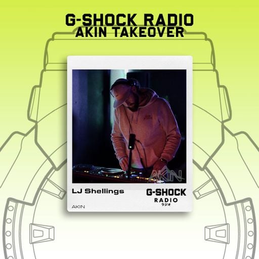 G-SHOCK Radio - AKIN Takeover - LJ Shellings - 21/09