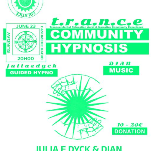 Cashmere Guest Mixes T.R.A.N.C.E. Community Hypnosis w/ DIAN & julia e. dyck 23.06.2024