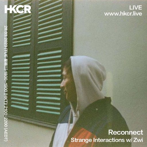 Reconnect: Strange Interactions w/ Zwi - 28/03/2023