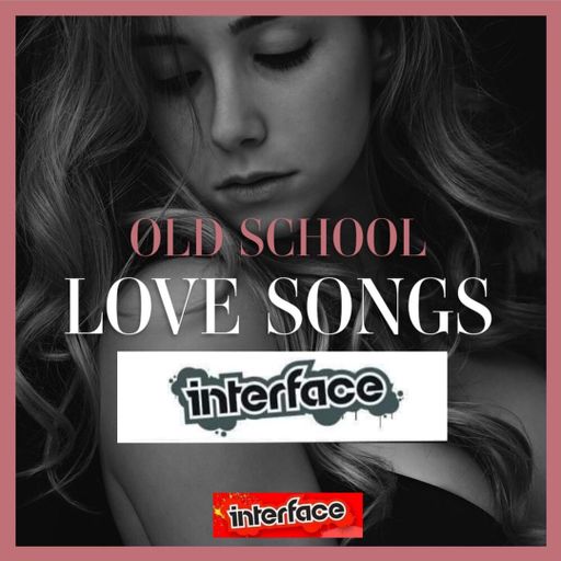 OLD SCHOOL LOVE SONGS 2021 INTERFACE GLOBAL MUSIC FT JON INTERFACE