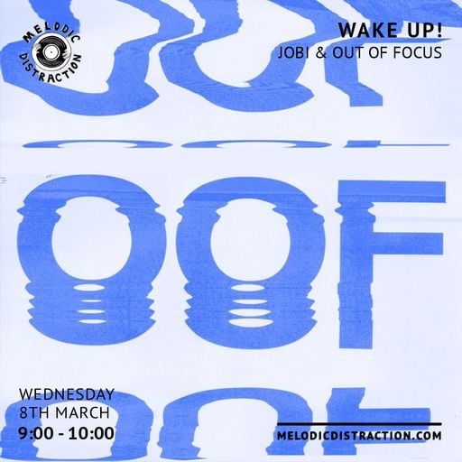 Wake Up! with Jobi and Out of Focus (8th March '23)