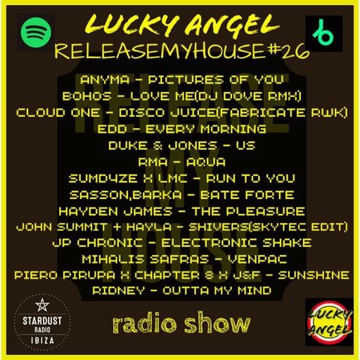 LUCKY ANGEL	-	RELEASEMYHOUSE#26 LUCKY ANGEL RADIO SHOW