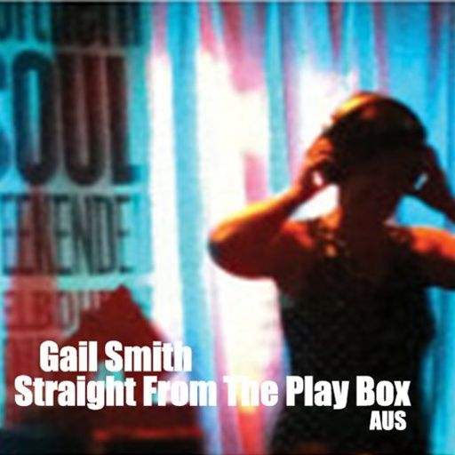 Gail Smith - Straight From The Play Box 2
