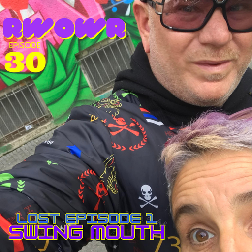 RWOWR for Waves Radio #30 - The Lost Episode (Swing Mouth)