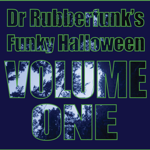 Dr Rubberfunk's Funky Halloween Vol.1