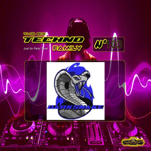 Darksnake Special Techno "The Big Techno Family 103" Radio TwoDragons 13.4.2024