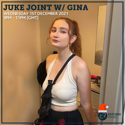 Juke Joint w/ Gina 1st December 2021