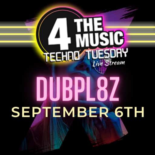 Dubpl8z - 4TM Exclusive - Techno Tuesday - 06-09-2022