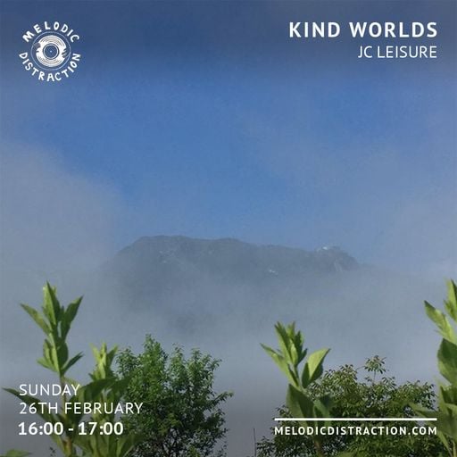 Kind Worlds with JC Leisure (February '23)