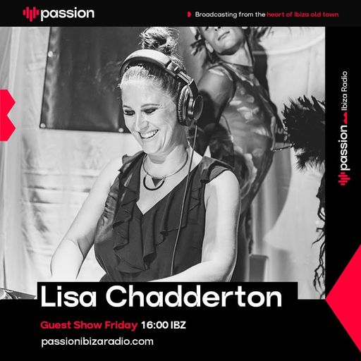 Lisa Chadderton LIVE on Passion Ibiza Radio 16.02.24