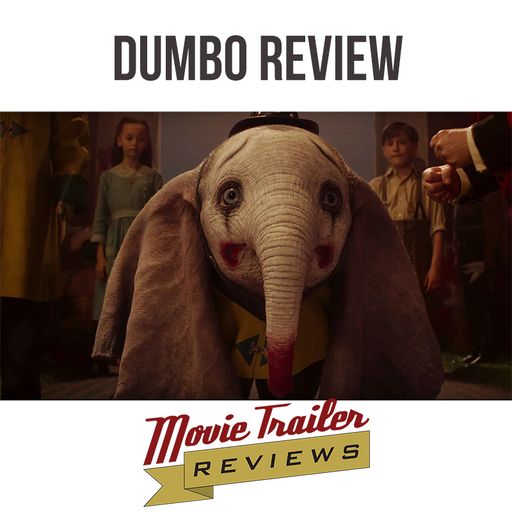 Dumbo Review - Movie Trailer Reviews