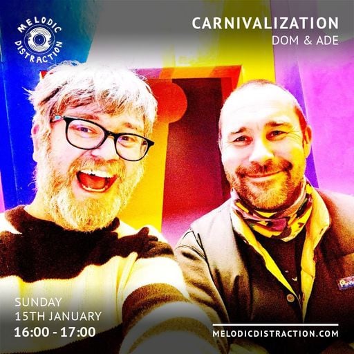 Carnivalization with Dom & Ade (January '23)