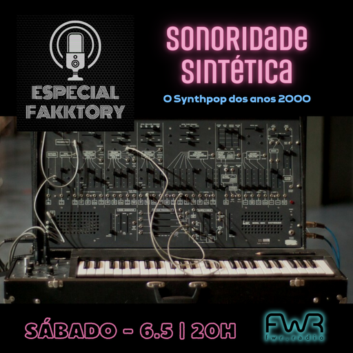 Especial Fakktory - Sonoridade Sintética - 6.5.2023