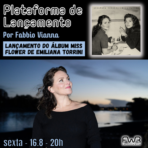 Plataforma de Lançamento 077 - Emiliana Torrini - Miss Flower - 16.8.2024