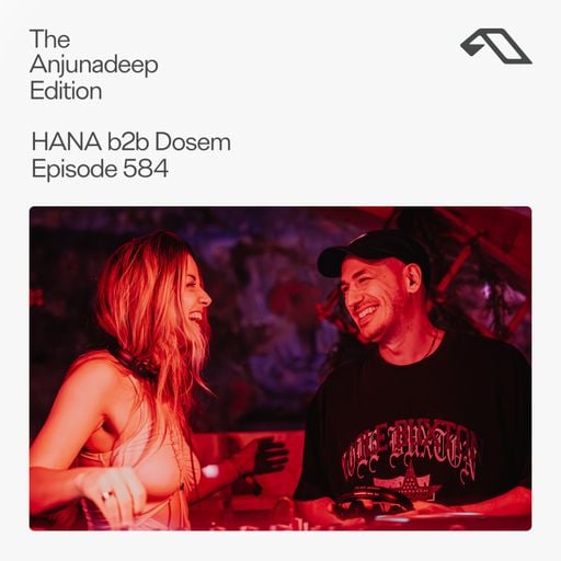 The Anjunadeep Edition 584 with HANA b2b Dosem (Live at Explorations)