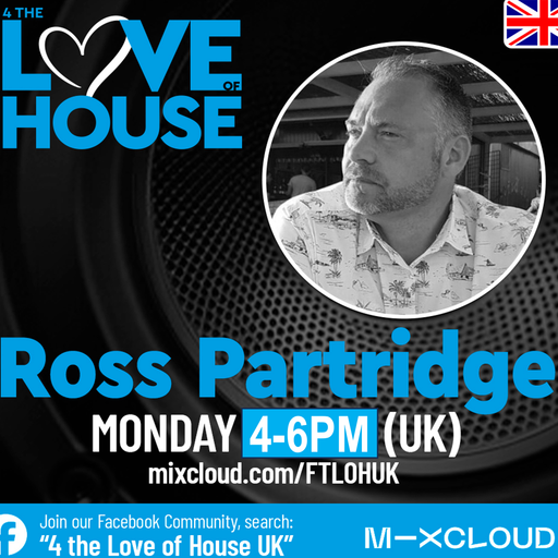 4TLOHUK Live Radio Show - DJ Ross Partridge [25/8/25)