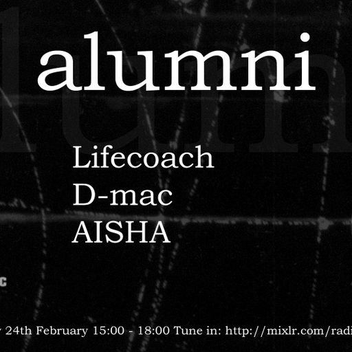 alumni episode #2 feat D-mac, Lifecoach & AISHA