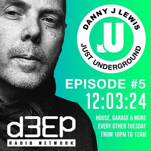 Danny J Lewis - Just Underground (12/03/24)