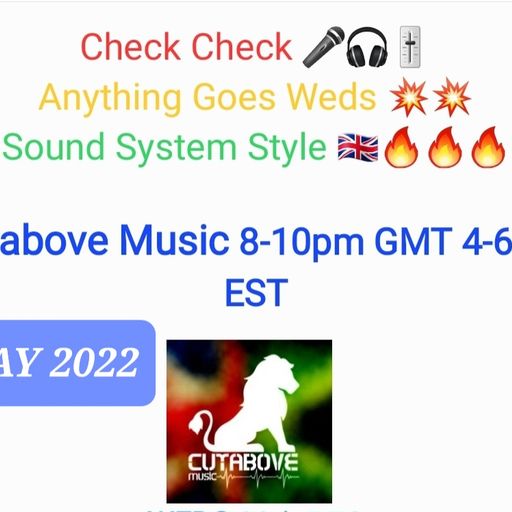 CUTABOVE MUSIC UK 4 MAY 2022 ANYTHING GOES WEDS BLUNTS4LIFERADIO.COM