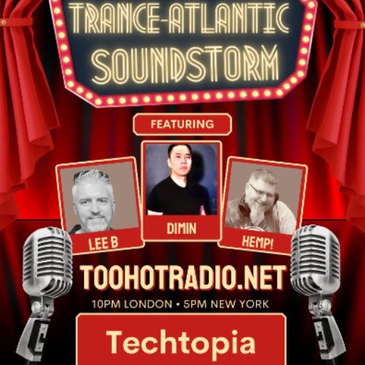 Techtopian 3Way Live On Too Hot Radio With Lee.B, Dimin & Hemp!