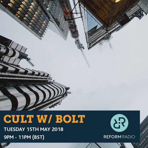 CULT w/ Bolt 15th May 2018