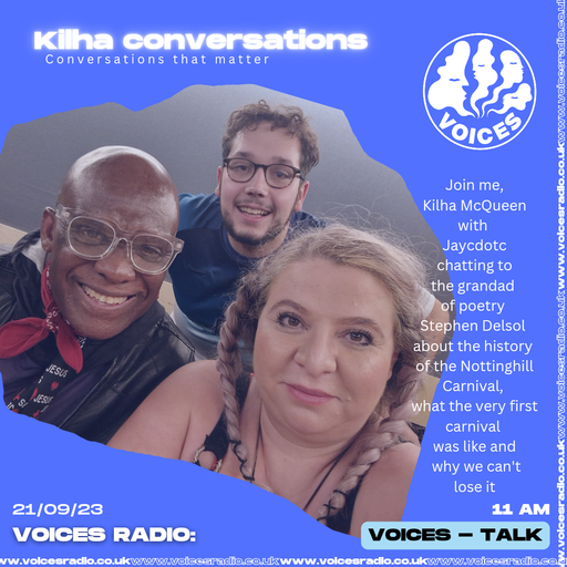 Kilha Conversations - 21/08/23 - Voices Radio