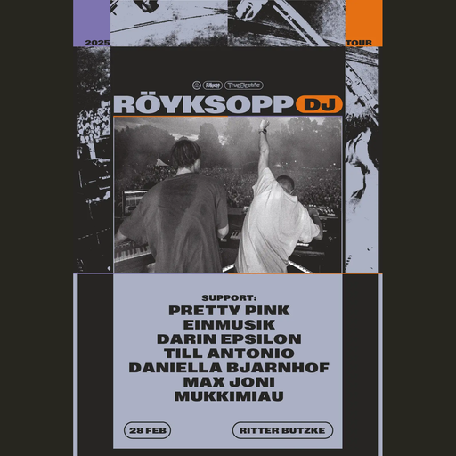 Röyksopp DJ Set at "True Electric Tour" @ Ritter Butzke (Berlin - Germany) - 28 February 2025